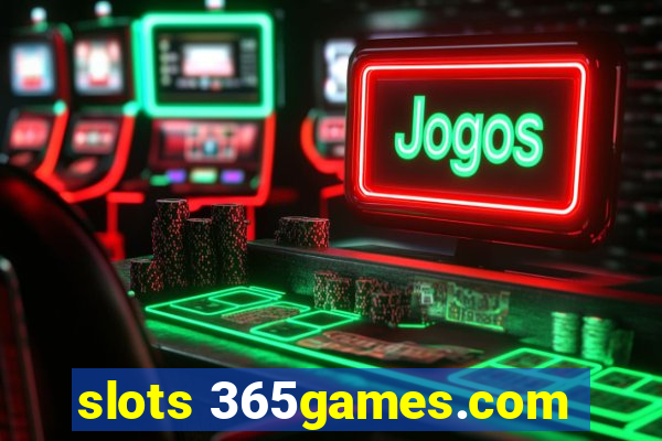 slots 365games.com